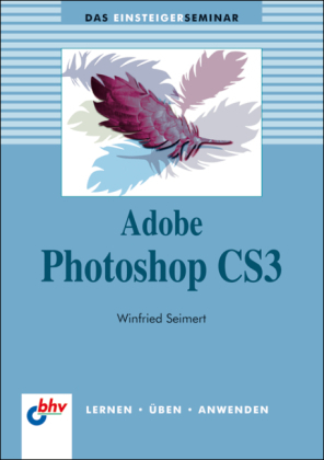 Adobe Photoshop CS3 - Winfried Seimert