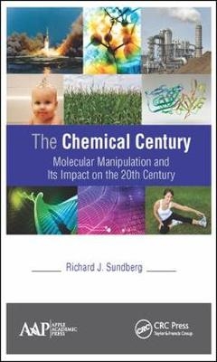 The Chemical Century - Charlottesville Richard J. (University of Virginia  USA) Sundberg