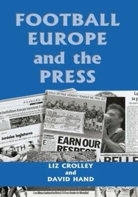 Football, Europe and the Press - Liz Crolley, David Hand