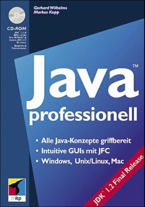 Java professionell, m. CD-ROM - Gerhard Wilhelms, Markus Kopp