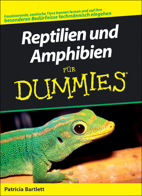 Reptilien und Amphibien für Dummies - Patricia Bartlett