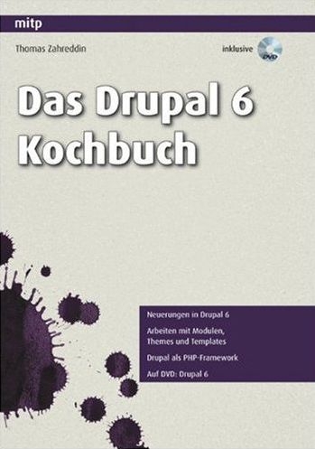 Das Drupal 6.x Kochbuch - Thomas Zahreddin