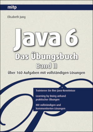 Java 6 - Das Übungsbuch Band II - Elisabeth Jung