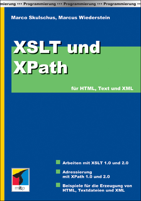 XSLT und XPath für HTML, Text und XML - Marco Skulschus, Marcus Wiederstein