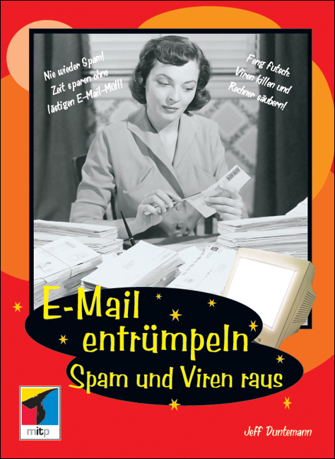 E-Mail entrümpeln, Spam und Viren raus - Jeff Duntemann