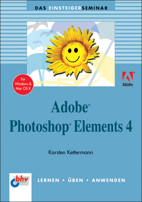 Adobe Photoshop Elements 4 - Karsten Kettermann