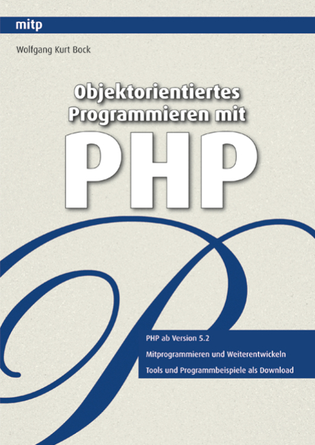 Objektorientiertes Programmieren mit PHP - Wolfgang Kurt Bock
