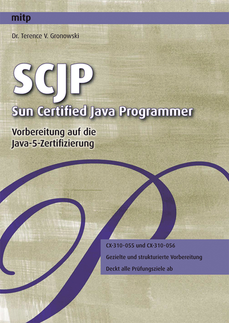 SCJP – Sun Certified Java Programmer - Terence Gronowski