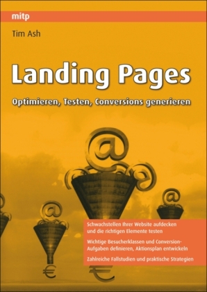 Landing Pages - Optimieren, Testen, Conversions generieren - Tim Ash