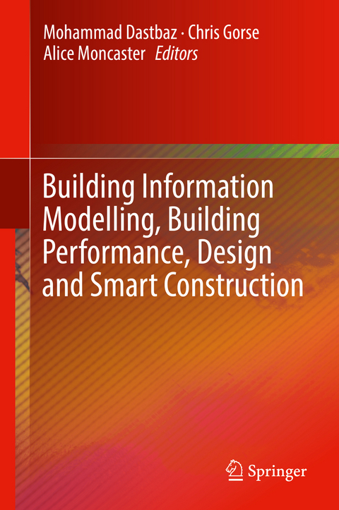 Building Information Modelling, Building Performance, Design and Smart Construction - 