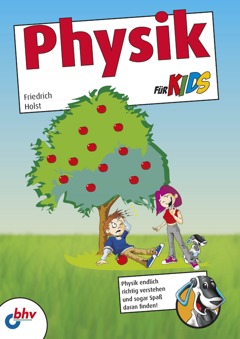 Physik für Kids - Friedrich Holst