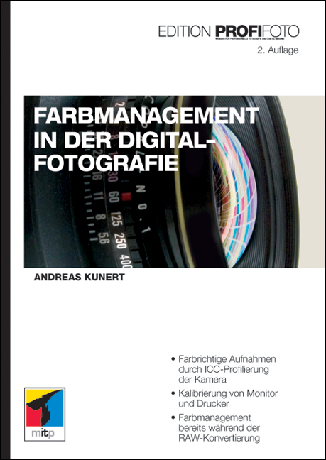 Farbmanagement in der Digitalfotografie - Edition ProfiFoto - Andreas Kunert