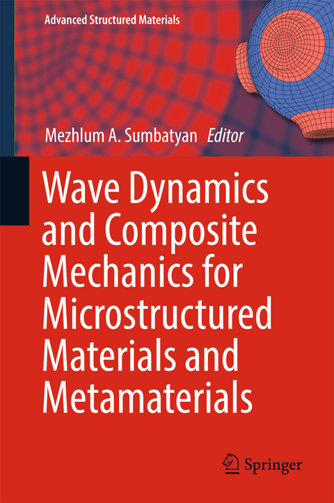 Wave Dynamics and Composite Mechanics for Microstructured Materials and Metamaterials - 