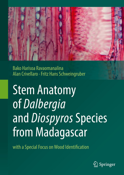 Stem Anatomy of Dalbergia and Diospyros Species from Madagascar - Bako Harisoa Ravaomanalina, Alan Crivellaro, Fritz Hans Schweingruber