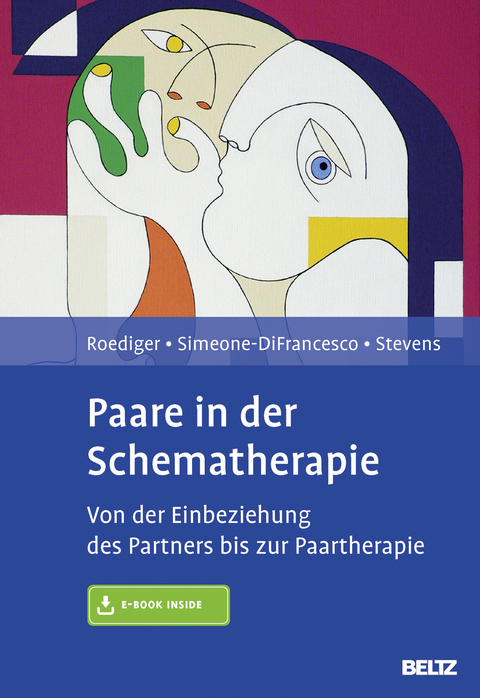 Paare in der Schematherapie - Eckhard Roediger, Chiara Simeone-DiFrancesco, Bruce A. Stevens