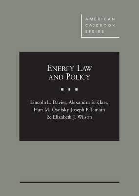 Energy Law and Policy - Lincoln Davies, Alexandra Klass, Hari Osofsky