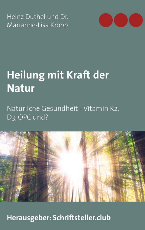 Heilung mit Kraft der Natur -  Heinz Duthel,  Marianne-Lisa Kropp