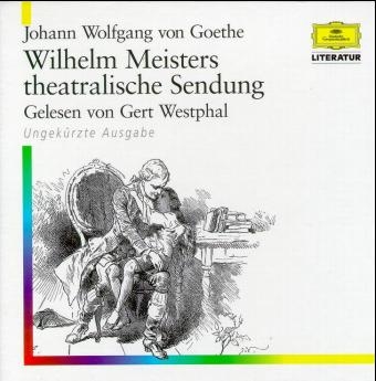 Wilhelm Meisters theatralische Sendung - Johann W von Goethe