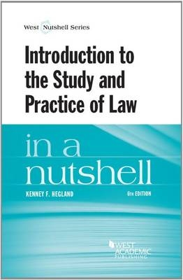 Introduction to the Study and Practice of Law in a Nutshell - Kenney Hegland