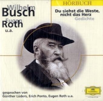 Du siehst die Weste, nicht das Herz. Gedichte - Wilhelm Busch, Eugen Roth