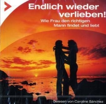 Endlich wieder verlieben!, 1 Audio-CD - 