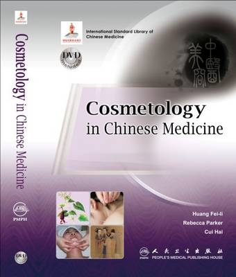 Cosmetology in Chinese Medicine - Huang Fei-Li, Rebecca Parker, Cui Hai