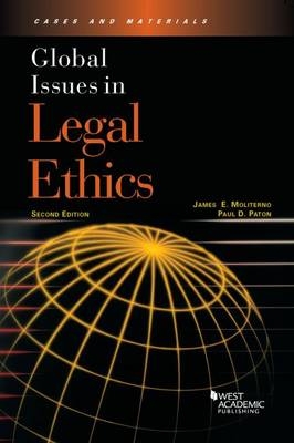 Global Issues in Legal Ethics - James E. Moliterno, Paul D. Paton