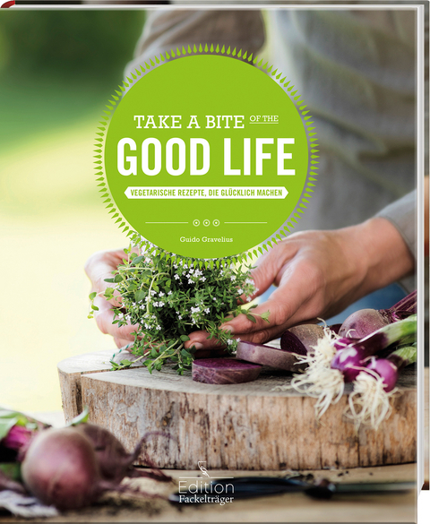 Take a Bite of the Good Life - Guido Gravelius