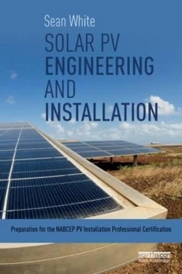 Solar PV Engineering and Installation - Sean White