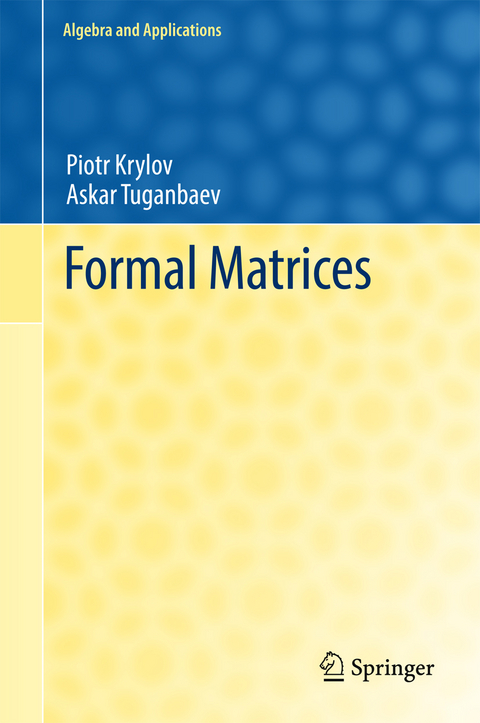 Formal Matrices - Piotr Krylov, Askar Tuganbaev