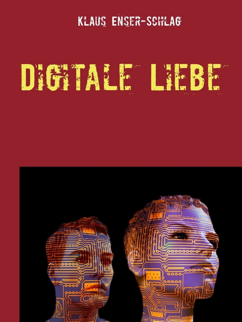 Digitale Liebe -  Klaus Enser-Schlag