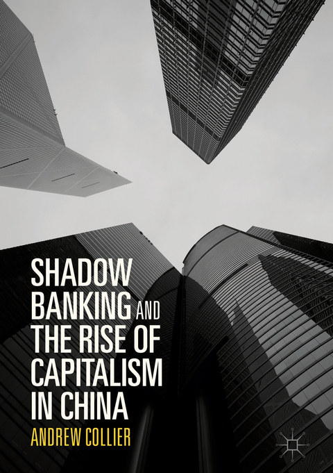 Shadow Banking and the Rise of Capitalism in China - Andrew Collier