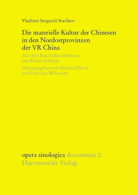 Die materielle Kultur der Chinesen in den Nordostprovinzen der VR China - Vladimir S Starikov