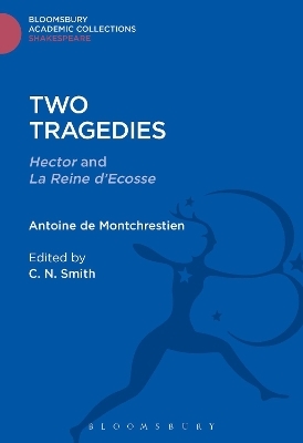 Two Tragedies - Antoine De Montchrestien