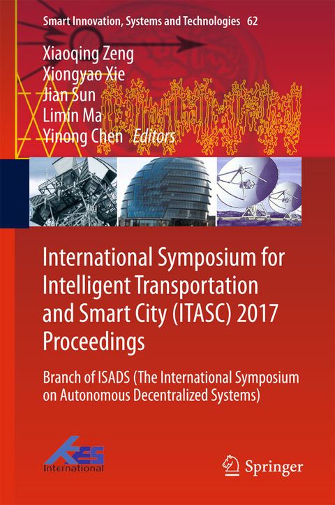 International Symposium for Intelligent Transportation and Smart City (ITASC) 2017 Proceedings - 
