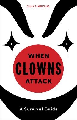 When Clowns Attack - Chuck Sambuchino