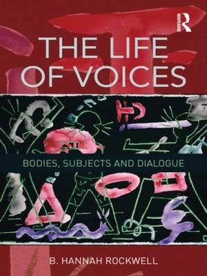 The Life of Voices - B. Hannah Rockwell