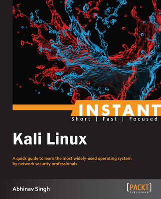 Instant Kali Linux - Abhinav Singh