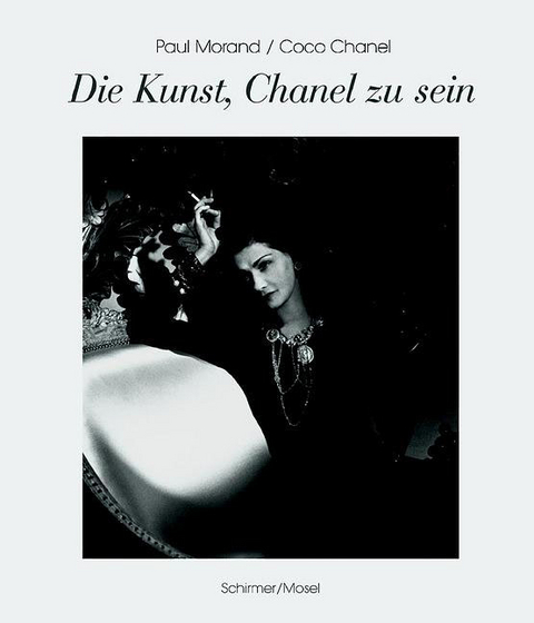 Die Kunst, Chanel zu sein - Coco Chanel, Paul Morand