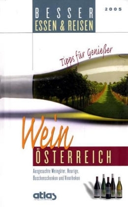 Besser Essen & Reisen Wein - Österreich 2005