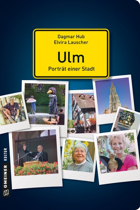 Ulm - Porträt einer Stadt - Dagmar Hub, Elvira Lauscher