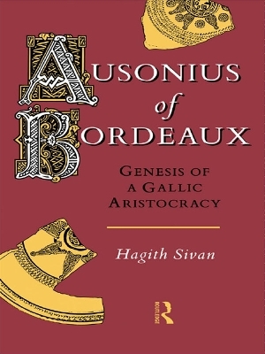 Ausonius of Bordeaux - Hagith Sivan