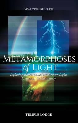 Metamorphoses of Light - Walter Buhler