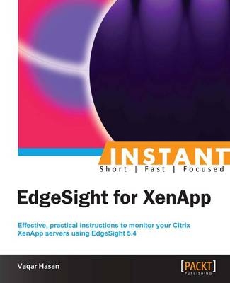 Instant EdgeSight for XenApp - Vaqar Hasan