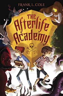 The Afterlife Academy - Frank L. Cole
