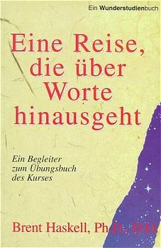 Eine Reise, die über Worte hinausgeht - Brent Haskell