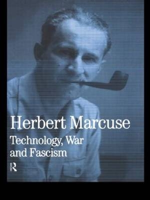 Technology, War and Fascism - Herbert Marcuse