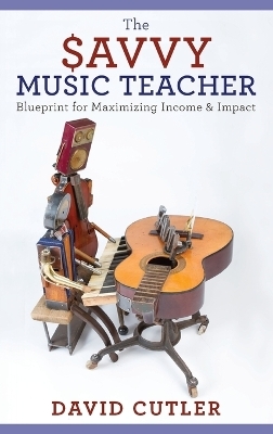 The Savvy Music Teacher - David Cutler