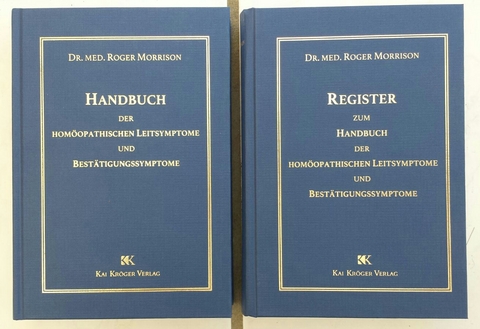 Handbuch der homöopathischen Leitsymptome und Bestätigungssymptome - Roger Morrison