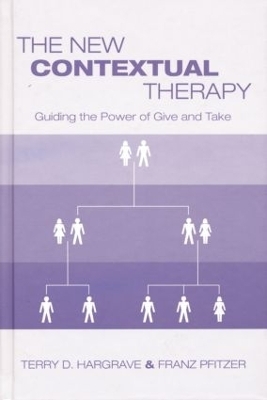 The New Contextual Therapy - Terry D. Hargrave, Franz Pfitzer